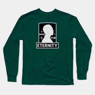 Made For Eternity Long Sleeve T-Shirt